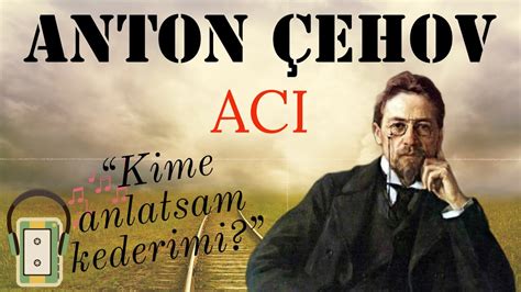 Anton çehov acı öyküsü